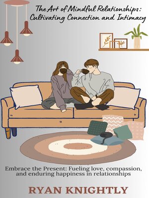 cover image of The Art of Mindful Relationships